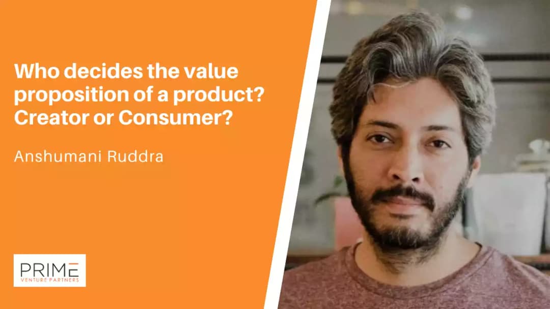 WhoDecidesTheValuePropositionOfAProductCreatororConsumer